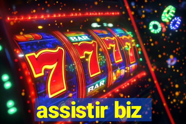 assistir biz